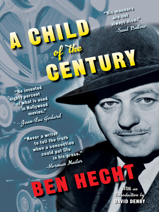 Title details for A Child of the Century by Ben Hecht - Available